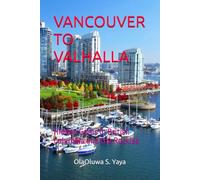 VANCOUVER TO VALHALLA: Hidden Gems in British Columbia and the Rockies