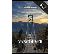 VANCOUVER TRAVEL GUIDE 2025