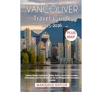 VANCOUVER Travel Guide 2025-2026