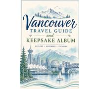 Vancouver Travel Guide & Keepsake Album
