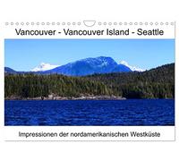 Vancouver - Vancouver Island - Seattle (Wandkalender 2026 DIN A4 quer), CALVENDO Monatskalender: Faszinierende Aufnahmen zwischen Vancouver und Seattle