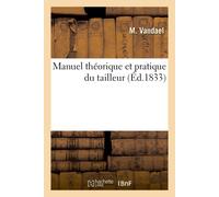 Vandael-M Manuel théorique et pratique du tailleur ou Traité complet (Tascabile)