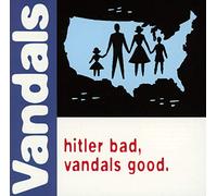 Vandals The - Hitler Bad, Vandals Good
