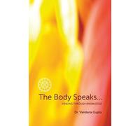 Vandana Dr Gupta The Body speaks (Tascabile)