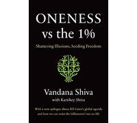 Vandana Shiva Kartikey Shiva Oneness vs. the 1% (Tascabile)