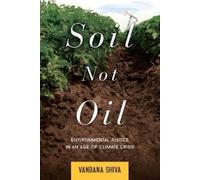 Vandana Shiva Soil Not Oil (Tascabile)
