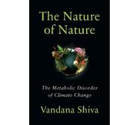 Vandana Shiva The Nature of Nature (Tascabile)