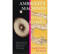 Vandana Singh Ambiguity Machines (Tascabile)
