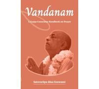 Vandanam: A Kṛṣṇa Conscious Handbook on Prayer