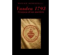 Vandea 1793: Cronaca di un martirio