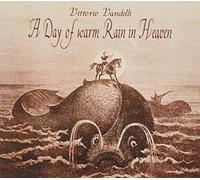 Vandelli Vittorio - A Day Of Wearm Rain In Heaven