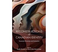 Vander Tavares Reconstructions of Canadian Identity (Tascabile)
