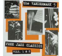 Vandermark 5,the - Free Jazz Classics Vols.1&2