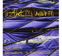 Vandermark, Ken & Paal Ni - Abetdift Ab Baar & Mats Gustafsson