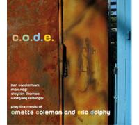 Vandermark/Nagl/Thomas C.o.d.e.: ...Play the Music of Ornette Coleman and E (CD)