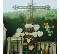 Vanderslice, John - Too Much Time