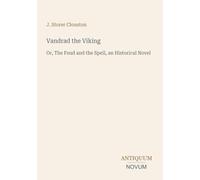Vandrad the Viking: Or, The Feud and the Spell, an Historical Novel