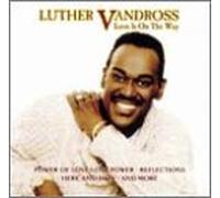 Vandross, Luther - Love Is on the Way