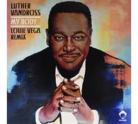 Vandross, Luther - My Body (Louie Vega Remixes)