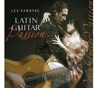 Vandyke, Lex - Latin Guitar Passion