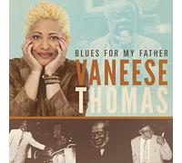 Vaneese Thomas - Blues For My Father