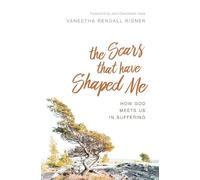 Vaneetha Rendall Risner The Scars That Have Shaped Me (Tascabile)