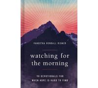 Vaneetha Risner Watching for the Morning (Copertina rigida)