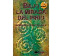 Vanesa de la Puente Blanco Libro Bajo la mirada del irrio (Spanish E (Tascabile)
