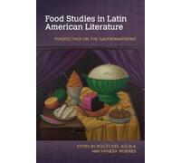 Vanesa Miseres Food Studies in Latin American Literature (Tascabile)