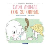 Vanesa Perez Sa Cada animal con su orinal / Each Animal to Th (Copertina rigida)
