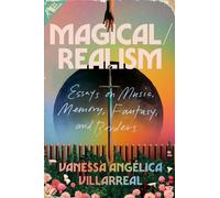 Vanessa Angelica Villarreal Magical / Realism (Copertina rigida)