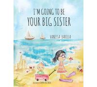 Vanessa Barilla I'm Going to be your Big Sister (Tascabile)