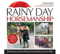 Vanessa Bee Rainy Day Horsemanship (Copertina rigida)