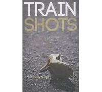 Vanessa Blakeslee Train Shots (Tascabile)