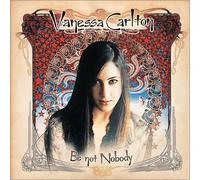 Vanessa Carlton - Be Not Nobody [Ltd. Re-Issue]