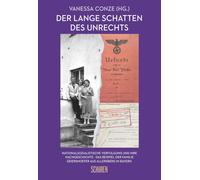 Vanessa Conze Lange Schatten des Unrechts: Nationalsozialistische Ve (Tascabile)