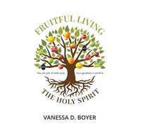Vanessa D Boyer Fruitful Living (Tascabile)