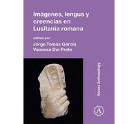 Vanessa Del Prete Imágenes, lengua y creencias en Lusitania romana (Tascabile)