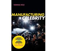 Vanessa Díaz Manufacturing Celebrity (Tascabile)