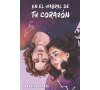 Vanessa Flores En el umbral de tu corazón (Tascabile) Amor Sin Tóxicos