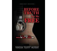 Vanessa Fluffy Murray Before Truth Set Me Free (Tascabile)