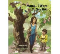 Vanessa Fortenberry Leah Jennings Mama, I Want to See God (Tascabile)