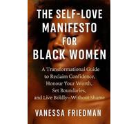Vanessa Friedman The Self-Love Manifesto for Black Women (Tascabile)