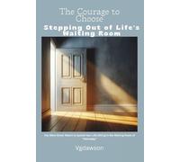 Vanessa G Dawson The Courage to Choose (Tascabile)
