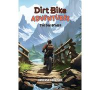 Vanessa Goodman Dirt Bike Adventures - The Old Bridge (Tascabile)