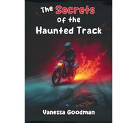 Vanessa Goodman The Secrets of the Haunted Track (Tascabile)