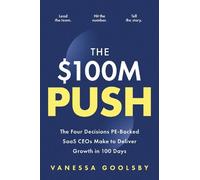 Vanessa Goolsby The $100M Push (Tascabile)
