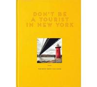 Vanessa Grall Don't Be a Tourist in New York (Copertina rigida)