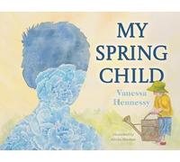 Hennessy Vanessa My Spring Child Book NUOVO