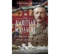Vanessa Holburn The Amritsar Massacre (Tascabile)